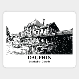 Dauphin - Manitoba Magnet